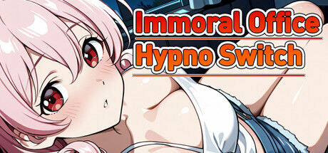 新作[探索RPG/巨乳爆乳] 催眠OL后宫 Immoral office : Hypno Switch 官中步兵版 [1.50G]